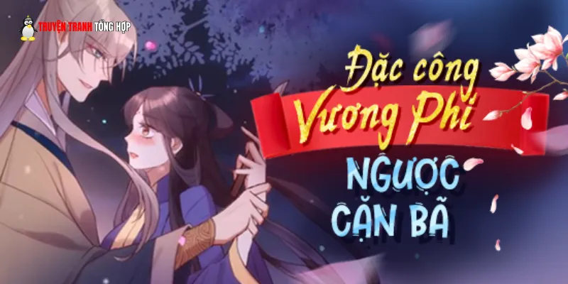 Truyện xuyên không nữ cường Đặc Công Vương Phi